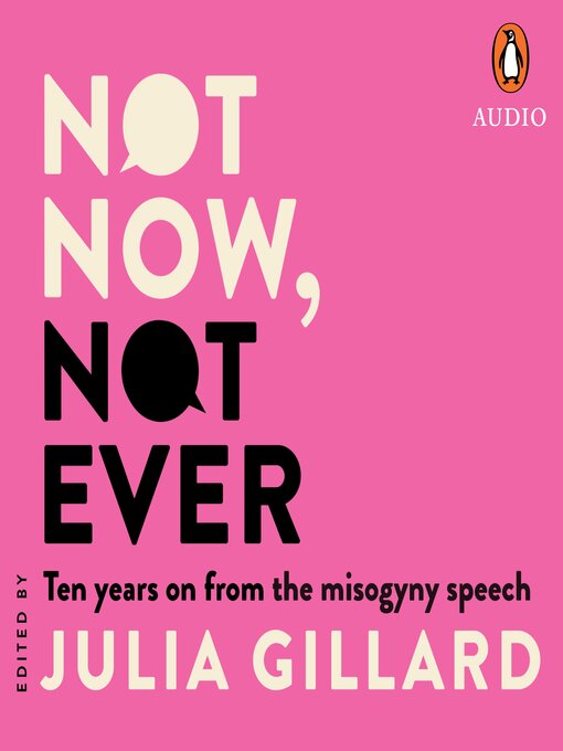 Title details for Not Now, Not Ever by Julia Gillard - Available